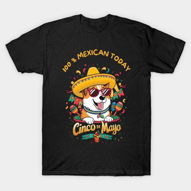 Corgi Dog Cinco de Mayo T-Shirt by Sniffist Gang